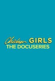 Chicken Girls: The Docuseries (2020)
